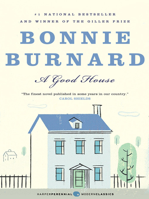 Title details for A Good House by Bonnie Burnard - Wait list